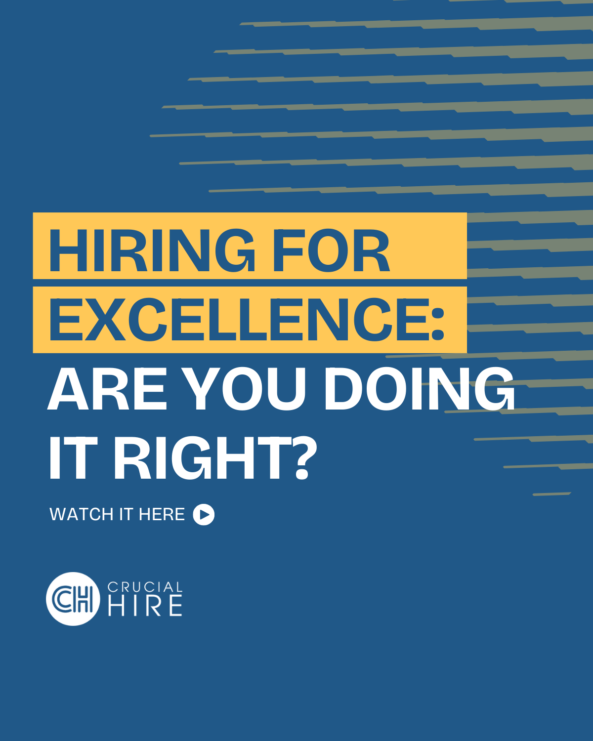 Hiring For Excellence: Are You Doing it Right? 